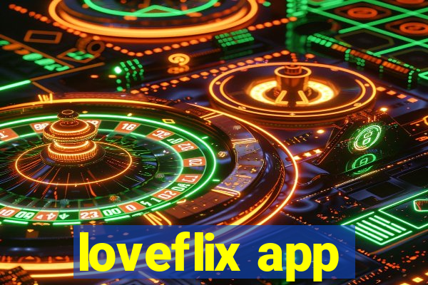 loveflix app